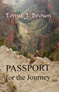 Title: Passport for the Journey, 21 Day Challenge, Author: Tonya J. Brown