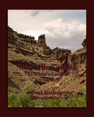Title: Nine Mile Canyon -The World's Longest Art Gallery, Author: Carl Nielsen