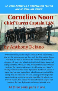 Title: Cornelius Noon, Chief Turret Captain USN, Author: Anthony Delano