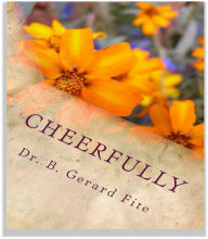 Title: Cheerfully, Author: B. Gerard Fite