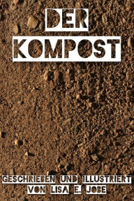 Title: Der Kompost, Author: Coleman Nye