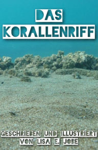 Title: Das Korallenriff, Author: Lisa E. Jobe