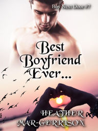 Title: Best Boyfriend Ever..., Author: Heather Mar-Gerrison