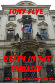 Title: Death in the Embassy, Author: Tony Flye