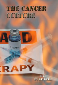 Title: The Cancer Culture, Author: Duke Kell