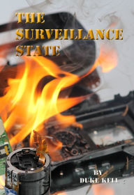 Title: The Surveillance State, Author: Duke Kell