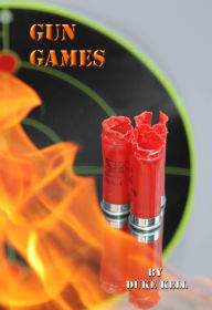 Title: Gun Games, Author: Duke Kell