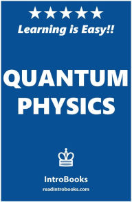 Title: Quantum Physics, Author: IntroBooks