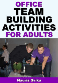 Title: Office Team Building Activities For Adults, Author: Nauris Svika