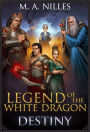 Legend of the White Dragon: Destiny