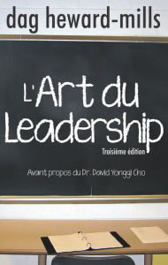 Title: L'art du Leadership (3eme edition), Author: Dag Heward-Mills