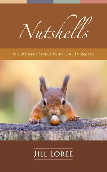 Nutshells: Short and Sweet Spiritual Insights (Real.Clear., #6)