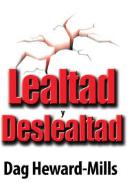 Title: Lealtad y Deslealtad, Author: Dag Heward-Mills