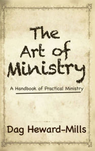 Title: The Art of Ministry, Author: Dag Heward-Mills