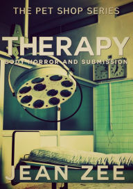 Title: Therapy: Body Horror and Submission, Author: Jean Zee