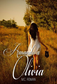 Title: Amando A Olivia, Author: M.C. Roman