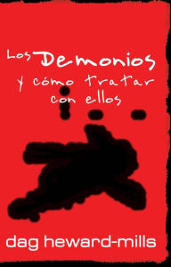 Title: Los Demonios y Cómo Tratar Con Ellos, Author: Dag Heward-Mills