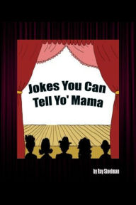 Jokes You Can Tell Yo' Mama