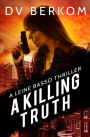 A Killing Truth: A Leine Basso Thriller Prequel