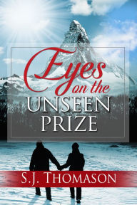 Title: Eyes on the Unseen Prize, Author: S.J. Thomason