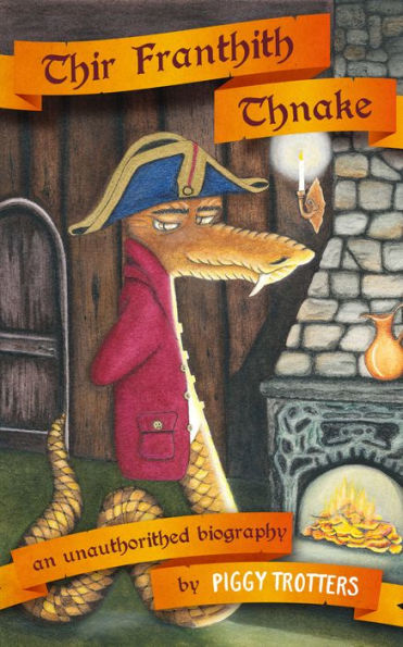 Thir Franthith Thnake: An Unauthorithed Biography