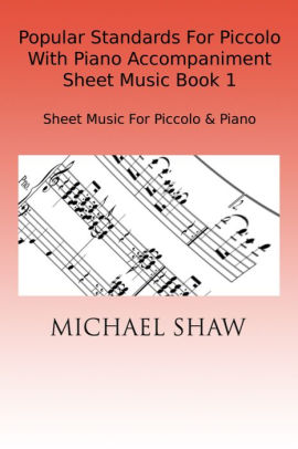 Popular Standards For Piccolo With Piano Accompaniment Sheet Music Book