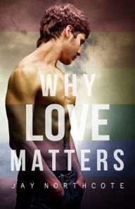 Title: Why Love Matters, Author: Jay Northcote