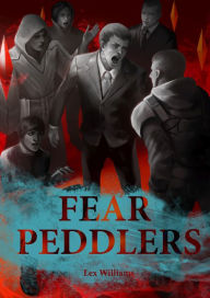 Title: Fear Peddlers, Author: Lex Williams