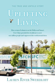Title: Uplifting Lives, Author: Lauren Swerdloff