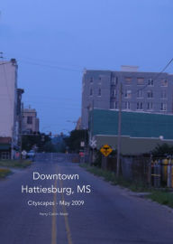 Title: Downtown Hattiesburg, MS: Cityscapes May 2009, Author: Harry Calvin Ward