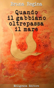 Title: Quando il gabbiano oltrepassa il mare, Author: The Philadelphia Inquirer Alida Becker