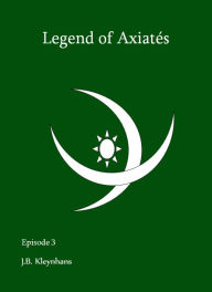 Title: Legend of Axiatés Episode 3, Author: M D Salman