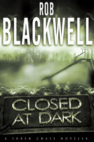 Title: Closed at Dark, Author: Rob Blackwell