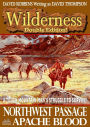Wilderness Double Edition 6: Northwest Passage & Apache Blood