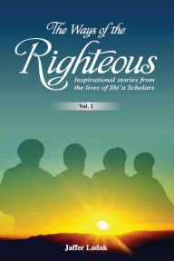 Title: The Ways of the Righteous, Author: Jaffer Ladak