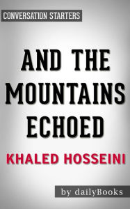 Title: And the Mountains Echoed by Khaled Hosseini Conversation Starters, Author: dailyBooks