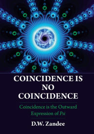 Title: Coincidence Is No Coincidence, Author: D. W. Zandee