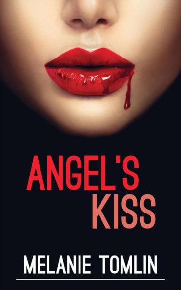 Angel's Kiss (Angel Series, #1)