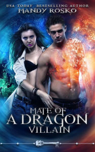 Title: Mate of a Dragon Villain (Skeleton Key), Author: Mandy Rosko