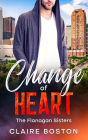 Change of Heart (The Flanagan Sisters, #2)