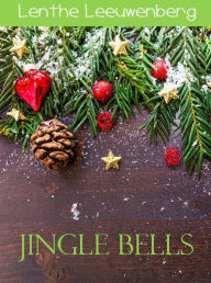 Title: Jingle Bells, Author: Lenthe Leeuwenberg