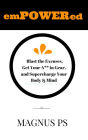 emPOWERed: Blast the Excuses, Get Your A** in Gear, and Supercharge You Body & Mind
