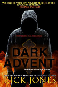 Title: Dark Advent (The Vatican Knights, #8), Author: Rick Jones