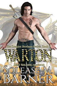 Title: Warton (The Draglen Brothers, #6), Author: Solease M Barner
