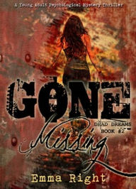 Title: Gone Missing, (Dead Dreams, Book 2), Author: emma right