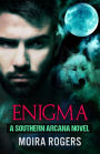 Enigma (Southern Arcana, #6)