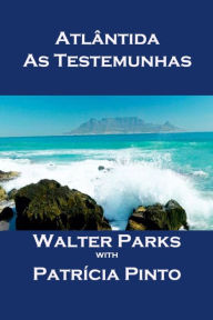 Title: Atlântida - As Testemunhas, Author: Walter Parks