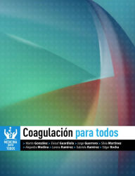 Title: Coagulación Para Todos (Medicina Para Todos), Author: Jorge Eduardo Guerrero De León