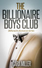 The Billionaire Boys Club (Billionaire Romance Series, #1)