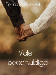 Title: Vals beschuldigd, Author: Fenna Zonneveld